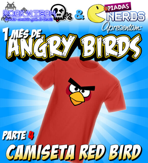 Promoção Angry Birds Parte 4 - Concorra a uma Camiseta do Red Bird!